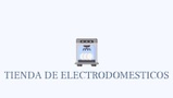 Tienda de Electrodomésticos - Línea blanca y cocción